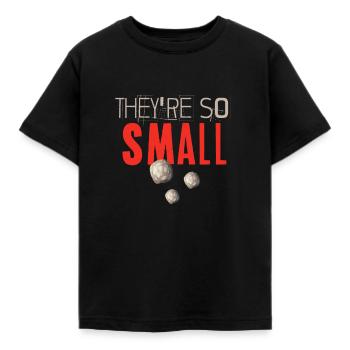They're So Small - Kidney Stones - Kids' T-Shirt - black - Front - AI Model Kid Female (0cm)