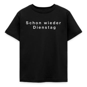 Schon wieder Dienstag - Kinder T-Shirt - Schwarz - Vorne - AI Model Kid Female (0cm)