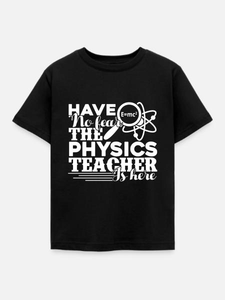 Physiklehrer Der Physiklehrer ist da - Kinder T-Shirt - Schwarz