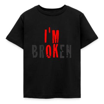 I'm BrOKeN - Kids' T-Shirt - black - Front - AI Model Kid Female (0cm)