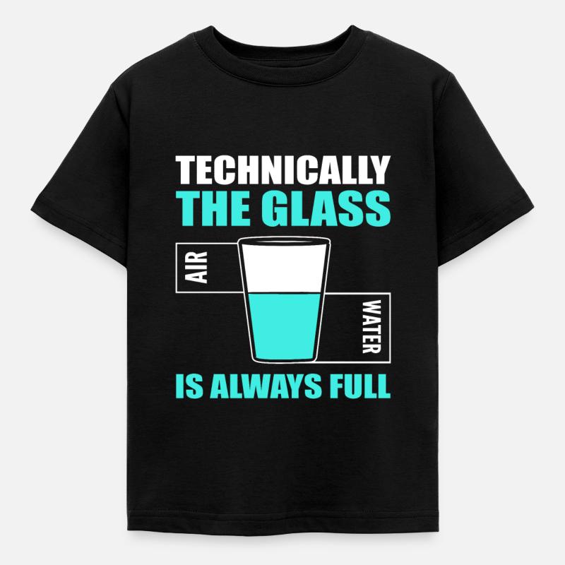 Technically The Glass Is Always Full Biochemiker - Kinder T-Shirt - Schwarz
