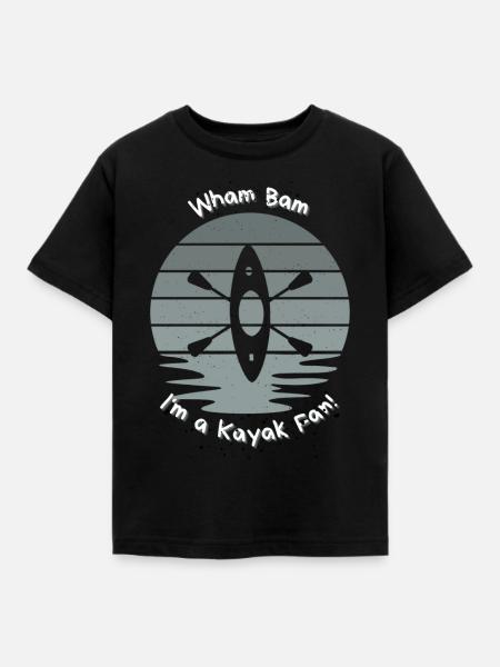 Wham Bam I'm a Kayak Fan! - Kinder T-Shirt - Schwarz
