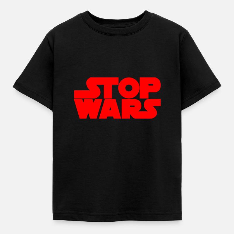 STOP WARS - Kinder T-Shirt - Schwarz