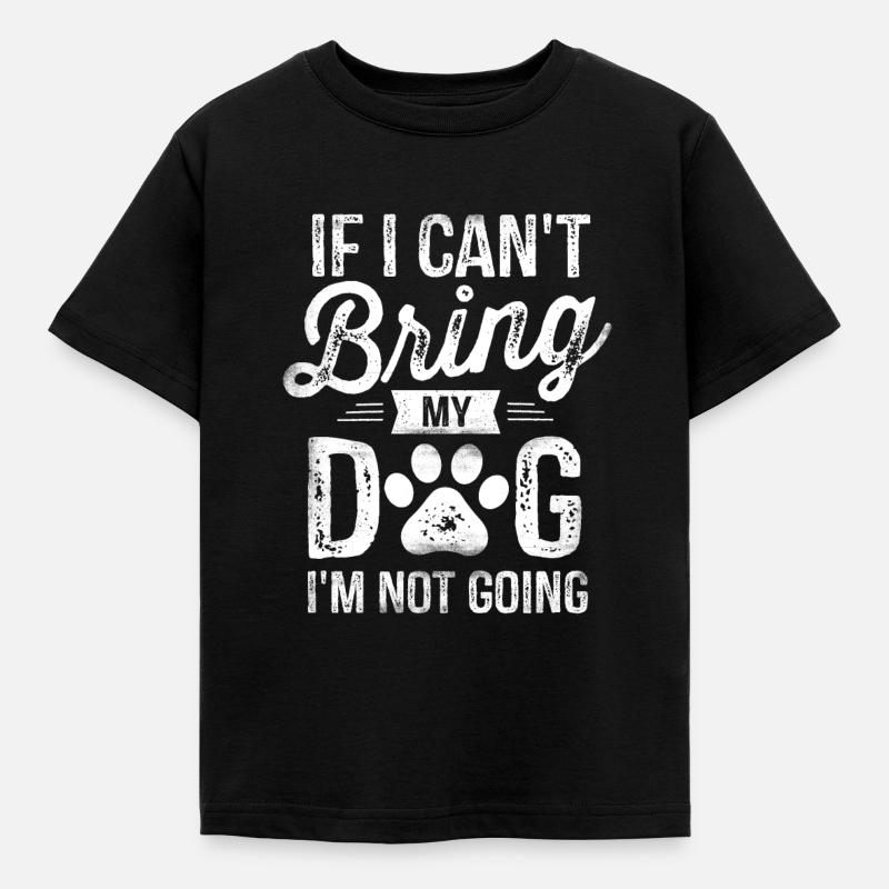Si je ne peux pas amener mon chien, je n'irai pas - T-shirt Enfant - noir