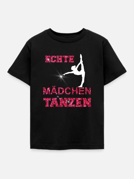 ECHTE MAeDCHEN TANZEN - Kinder T-Shirt - Schwarz
