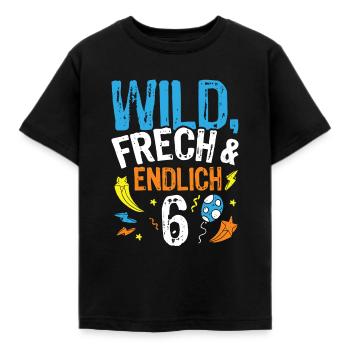 Wild - Frech & endlich 6 Geburtstags Jungen Gesche - Kinder T-Shirt - Schwarz - Vorne - AI Model Kid Female (0cm)