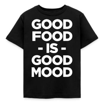 Good Food Is Good Mood - Kids' T-Shirt - black - Front - AI Model Kid Female (0cm)