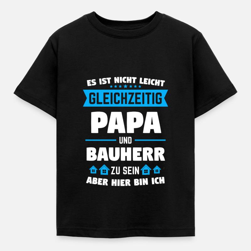 Bauherr Papa Bauherren Einweihungsfeier Geschenk - Kinder T-Shirt - Schwarz
