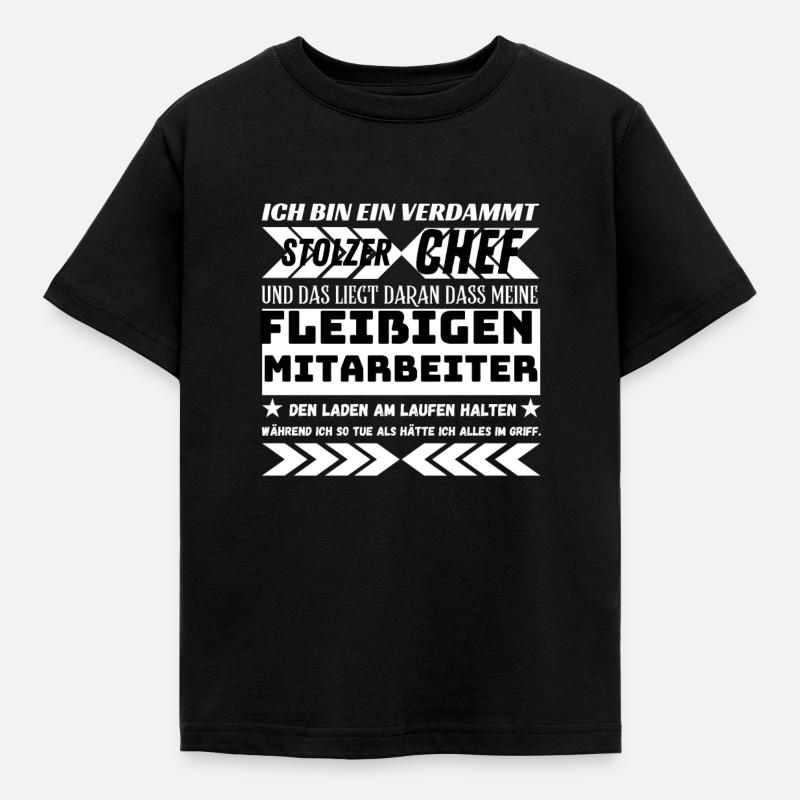 EIN VERDAMMT STOLZER CHEF FLEIßIGE MITARBEITER - Kinder T-Shirt - Schwarz