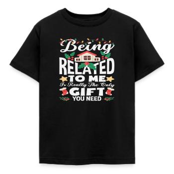 Mit Mir Verwandt Sein Ist Das Einzige Präsent - Kinder T-Shirt - Schwarz - Vorne - AI Model Kid Female (0cm)