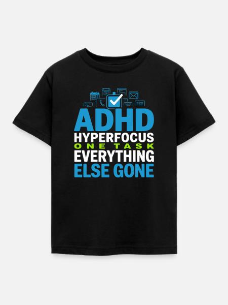 Adhs-hyperfokus-modus Adhs-humor Neurodivergent - Kinder T-Shirt - Schwarz
