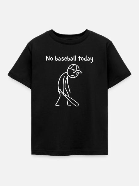 Kein Baseball Heute - Kinder T-Shirt - Schwarz