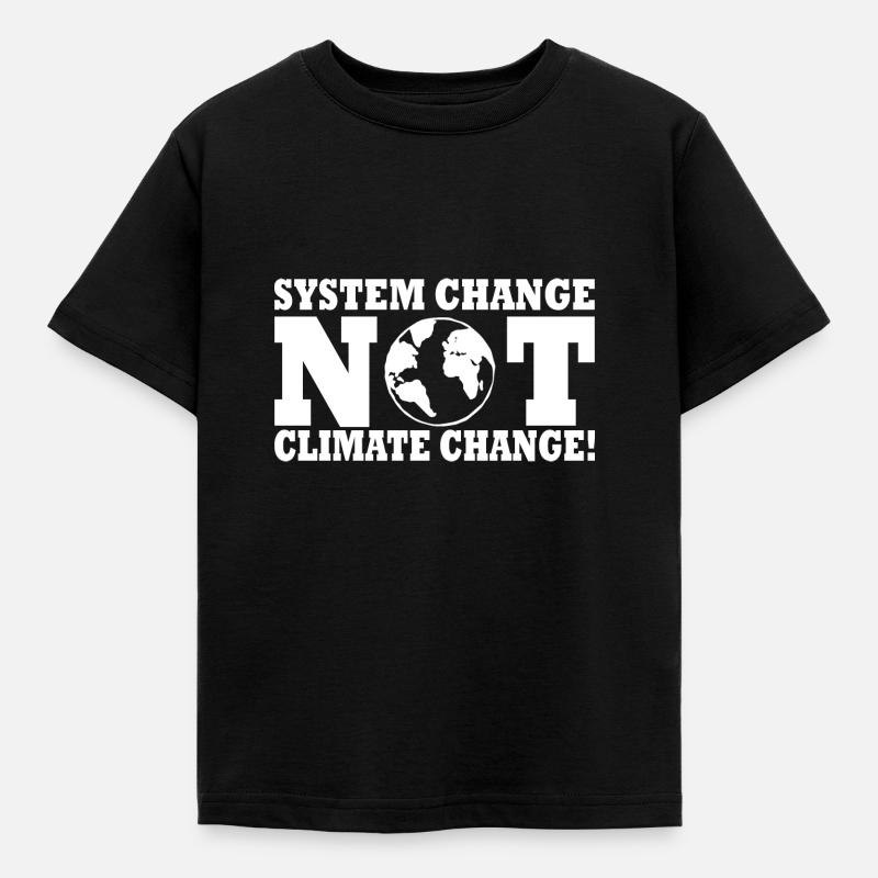 system change not climate change - Kids' T-Shirt - black