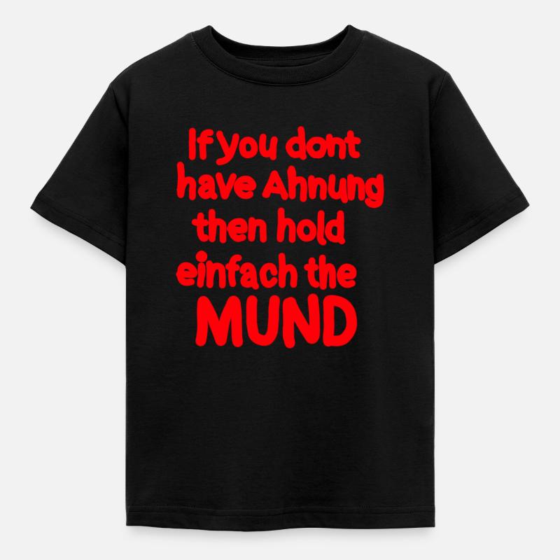 Lustiger Spruch Denglisch - Kinder T-Shirt - Schwarz