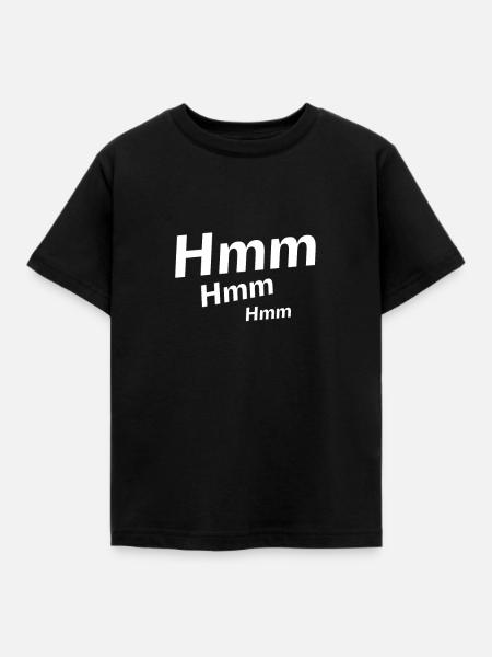Hm Hmm Hmmm Nachdenklich - Kinder T-Shirt - Schwarz