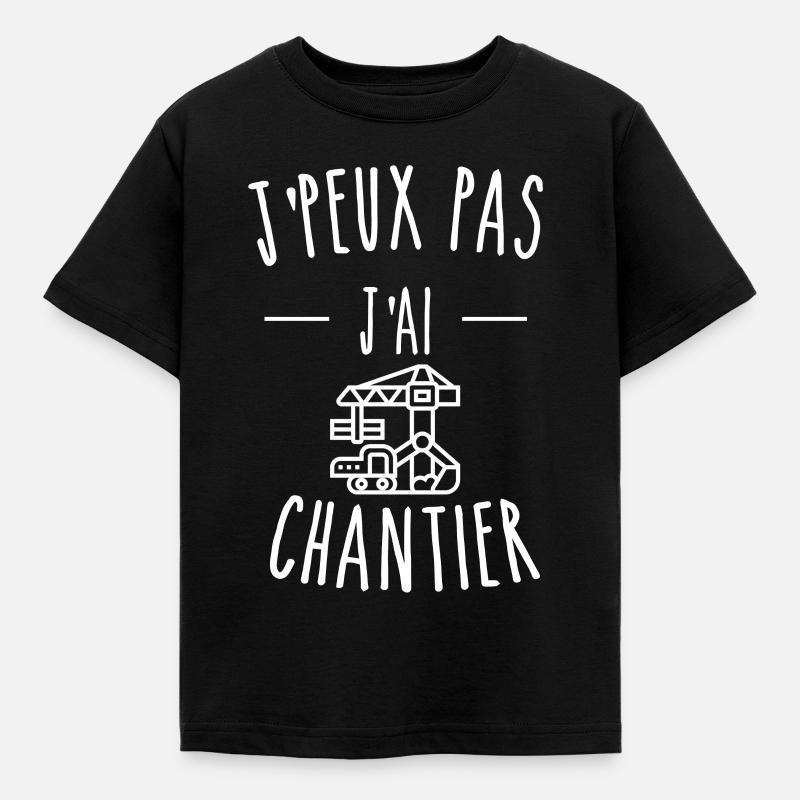 J'PEUX PAS J'AI CHANTIER - GRUE ENGINS DE CHANTIER - T-shirt Enfant - noir