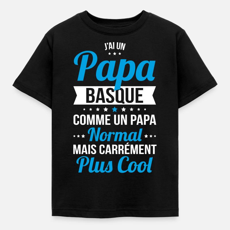 J'ai un papa Basque plus cool - T-shirt Enfant - noir