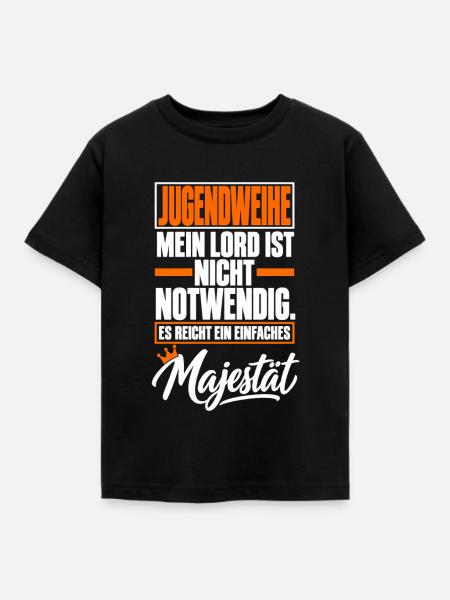 Jugendweihe Majestät mit Krone - Kinder T-Shirt - Schwarz