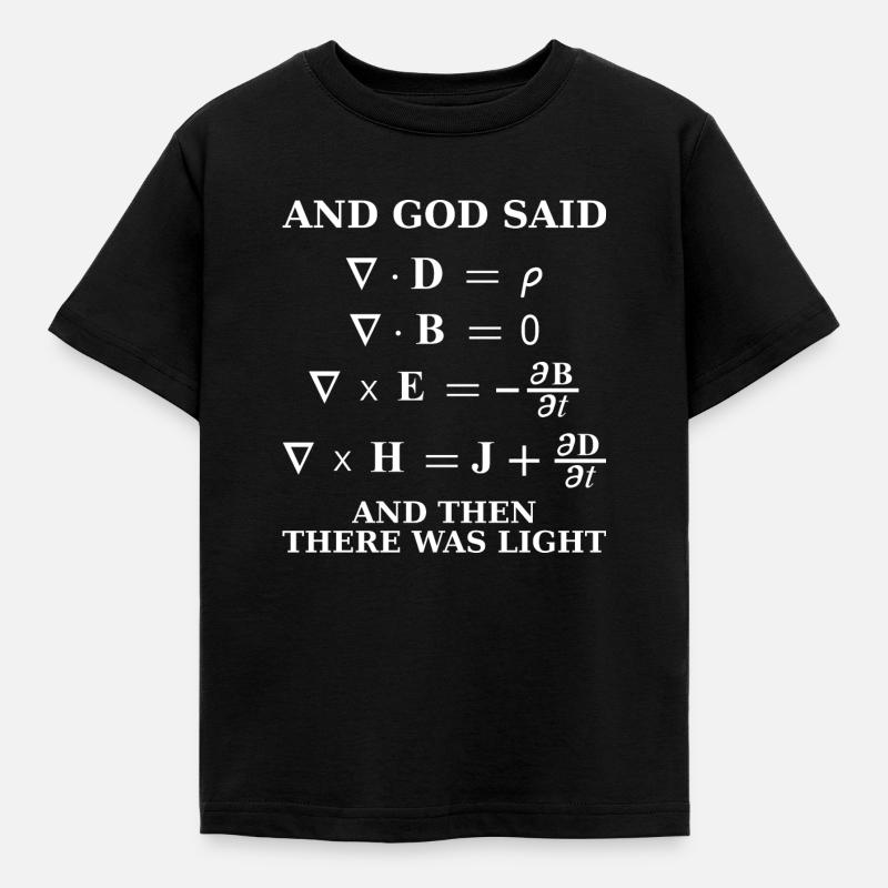 Maxwell Gleichung god said light science - Kinder T-Shirt - Schwarz