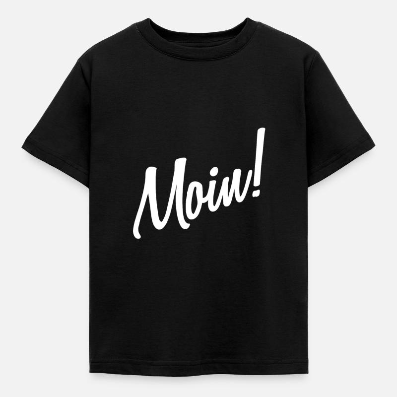Moin - Moin moin is schon gesabbel - Kinder T-Shirt - Schwarz