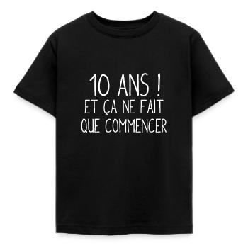 10 ans et ça ne fait que commencer - T-shirt Enfant - noir - Devant - AI Model Kid Female (0cm)
