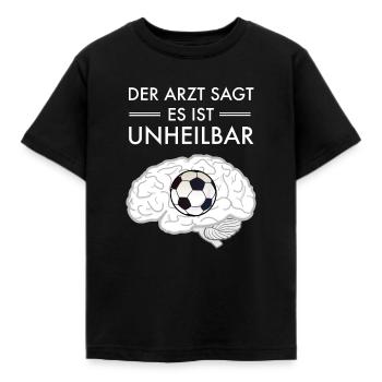 Der Arzt Sagt Es Ist Unheilbar - Fußball - Kinder T-Shirt - Schwarz - Vorne - AI Model Kid Female (0cm)