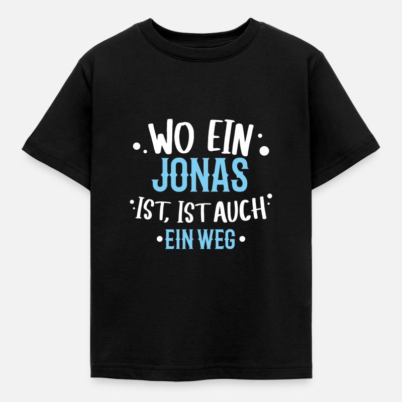 Wo ein Jonas ist, ist ein Weg / Geburtstag, Name - Kinder T-Shirt - Schwarz