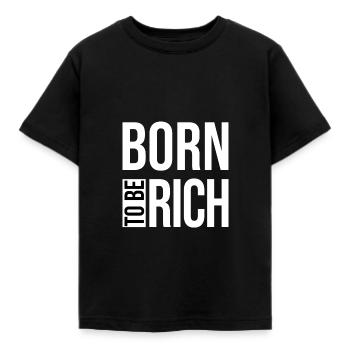 Geboren, um reich zu sein - Kinder T-Shirt - Schwarz - Vorne - AI Model Kid Female (0cm)