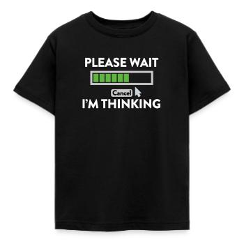 IM Thinking ... PLEASE WAIT! - Kids' T-Shirt - black - Front - AI Model Kid Female (0cm)
