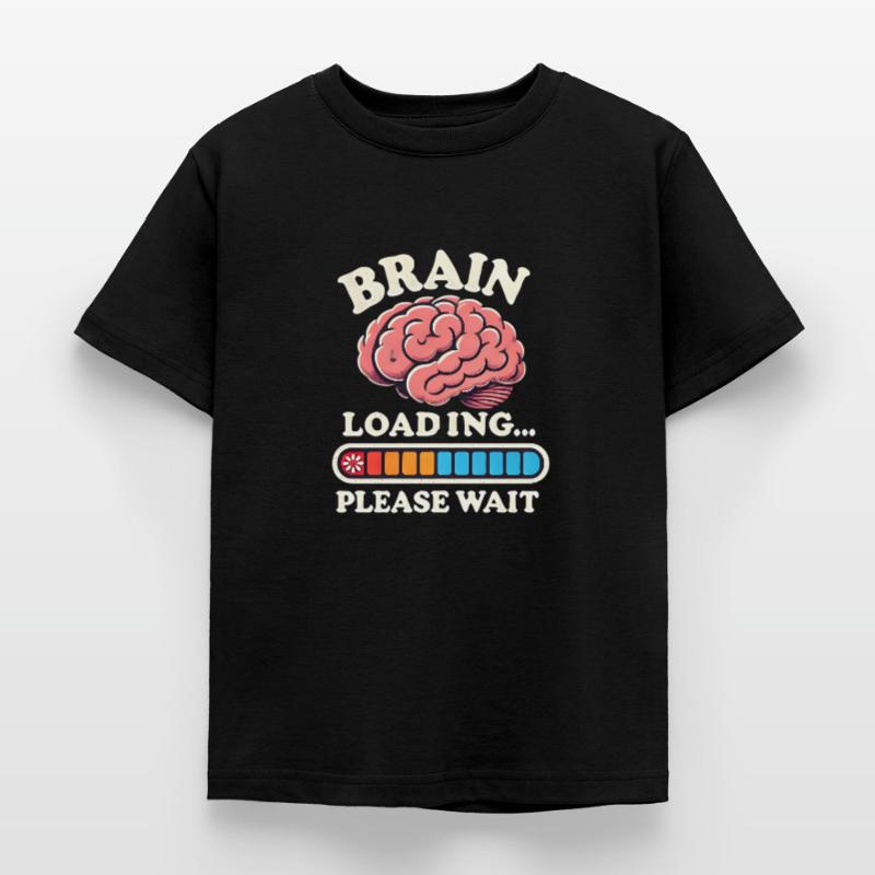Brain Loading... Please Wait! Kids' T-Shirt