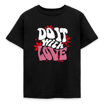 Do it with Love - Kinder T-Shirt - Schwarz - Vorne - AI Model Kid Female (0cm)
