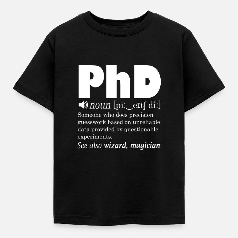 PhD - Kids' T-Shirt - black