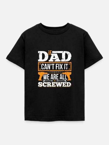 Heimwerker Papa Geschenk If DAD can't fix it - T-shirt barn - svart
