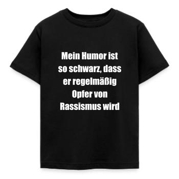 schwarzer humor, lustiger Spruch, Rassismus - Kinder T-Shirt - Schwarz - Vorne - AI Model Kid Female (0cm)
