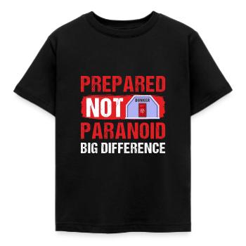 Prepared Not Paranoid Big Difference Survival Prep - Kinder T-Shirt - Schwarz - Vorne - AI Model Kid Female (0cm)