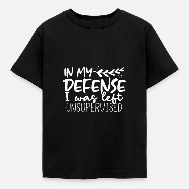 Sarcastic In My Defense Left Unsupervised Sarcasm - Kids' T-Shirt - black