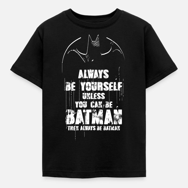 DC Comics Batman Quote Always Be Yourself - Kids' T-Shirt - black
