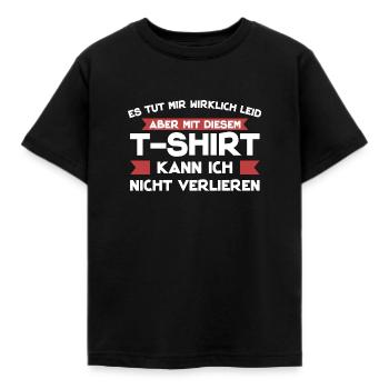 Mit diesem Tshirt kann ich nicht verlieren - Kinder T-Shirt - Schwarz - Vorne - AI Model Kid Female (0cm)