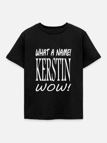Ich heiße Kerstin ich bin Kerstin Mädchen Geschenk - Kinder T-Shirt - Schwarz