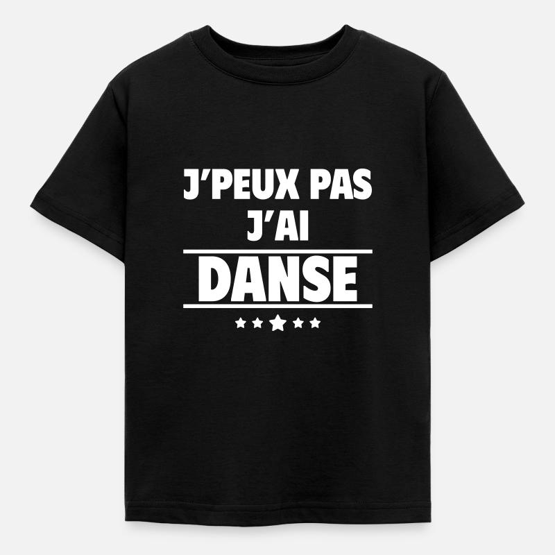 J'peux pas j'ai danse, danseur, danseuse - T-shirt Enfant - noir