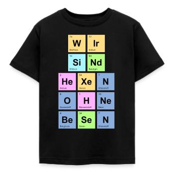 wir sind Hexen ohne Besen - Chemische Elemente - Kinder T-Shirt - Schwarz - Vorne - AI Model Kid Female (0cm)