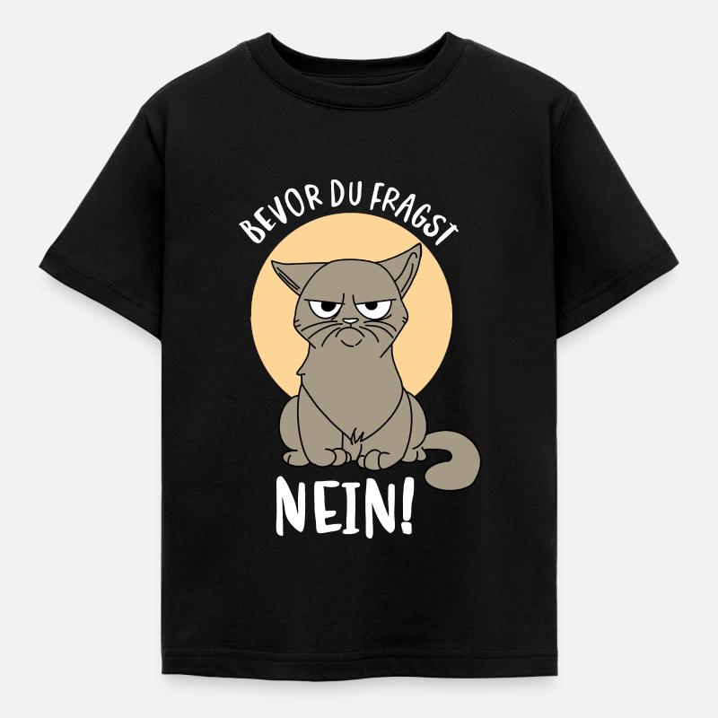 Bevor du fragst, Nein! - Kinder T-Shirt - Schwarz