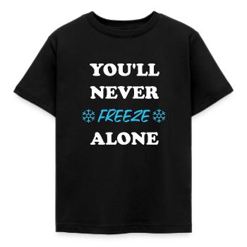 You'll Never Freeze Alone Frieren Heizen Putin - Kinder T-Shirt - Schwarz - Vorne - AI Model Kid Female (0cm)