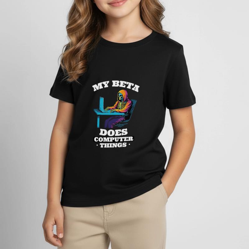 My beta makes computer things programmers Kids' T-Shirt