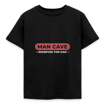 Man Cave reserved for dad - T-shirt Enfant - noir - Devant - AI Model Kid Female (0cm)
