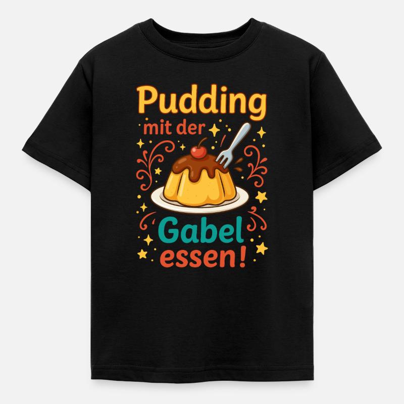 Pudding mit der Gabel Essen  - Kinder T-Shirt - Schwarz