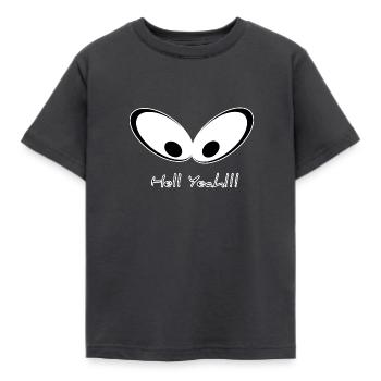 Hell yes!!! That's what I want! purposeful eyes - Kids' T-Shirt - dark grey - Front - AI Model Kid Female (0cm)