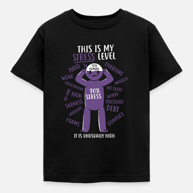 Stress Level / Gift - Kids' T-Shirt - black