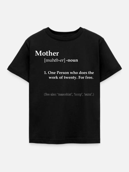 T-shirt mum funny saying birthday gift - Kids' T-Shirt - black