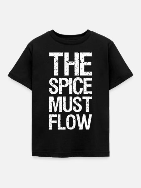 the spice must flow - Kinder T-Shirt - Schwarz